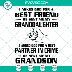 I Asked God For A Best Friend Granddaughter SVG - Instant Download