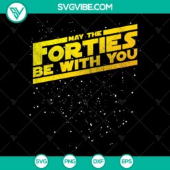 Brother Sister Vintage 40th Birthday SVG with Star Illustration, May The Forties Be With You theme for special birthday celebration.
