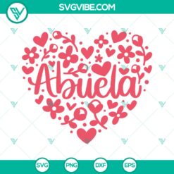 Abuela Heart Svg design with instant download ideal for Mother's Day shirt. Perfect for celebrating Grandma.