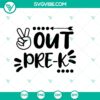 Peace Out Pre K SVG for Last Day of Pre K Graduation, Cricut Cut File & PNG Download for Instant Download - colorful and fun design.