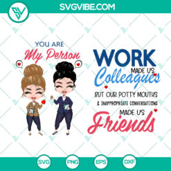 Friend SVG You Are My Person Work Colleagues Png Custom Names Sublimation Print