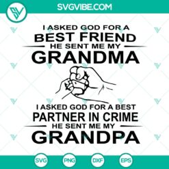 "I Asked God For A Best Friend he Sent Me My Grandma SVG, digital design download for crafting projects"