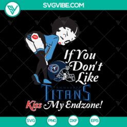 "If You Don't Like Titans Kiss My Endzone Svg - Instant Download, football SVG design for fans and sports enthusiasts"