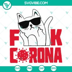 Cute Cat Fuck Corona SVG design, perfect for instant download. Trendy and playful cat graphic advocating against coronavirus.