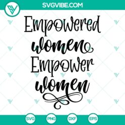 Empowered Women Empower Women SVG Bundle - Instant Download