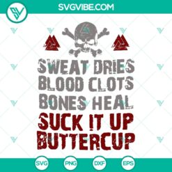 Sweat Dries Blood Clots Bones Heal SVG - Viking warrior design with motivational quote, ideal for a digital product.