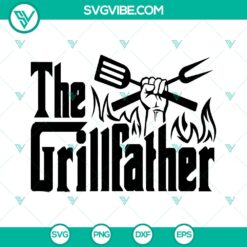The Grillfather SVG - Father's Day BBQ Master Patio Design