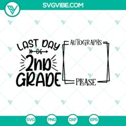 2nd grade Last Day of School autograph SVG cut file featuring classroom signature design for students to sign, ideal for school projects and gifts.