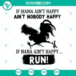 "If Mama Aint Happy Aint Nobody Happy If Nana Aint Happy Run Funny Chicken SVG - Instant Download"