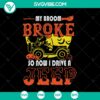 "My Broom Broke Jeep Lover Halloween design SVG and shirt for instant download, perfect for Halloween enthusiasts.