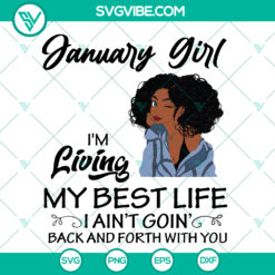 January Girl SVG - Living My Best Life Birthday Quote - Cute Black Girl Trending Design