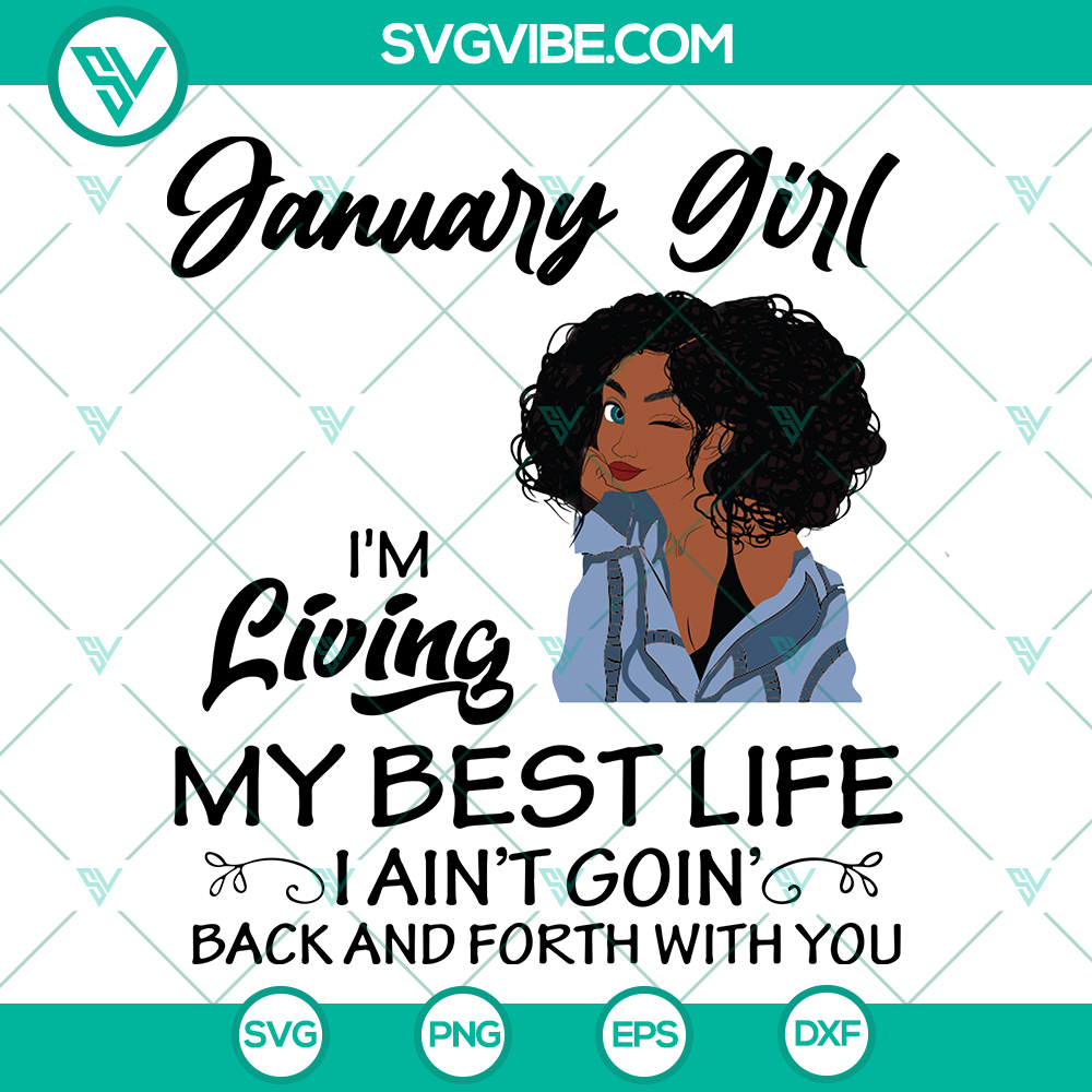 January Girl SVG – Living My Best Life Birthday Quote – Cute Black Girl Trending Design January Girl SVG with "Living My Best Life" birthday quote, trendy design featuring a cute Black girl. Perfect for digital projects.