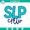 Back to School SLP Crew Cut File - Teacher Appreciation design for Speech Language Sped, perfect for school-themed crafting projects.