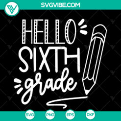 Sixth Grade SVG Cut File for Cricut featuring a stylish Back to School Grade 6 design. Ideal for crafts and projects.