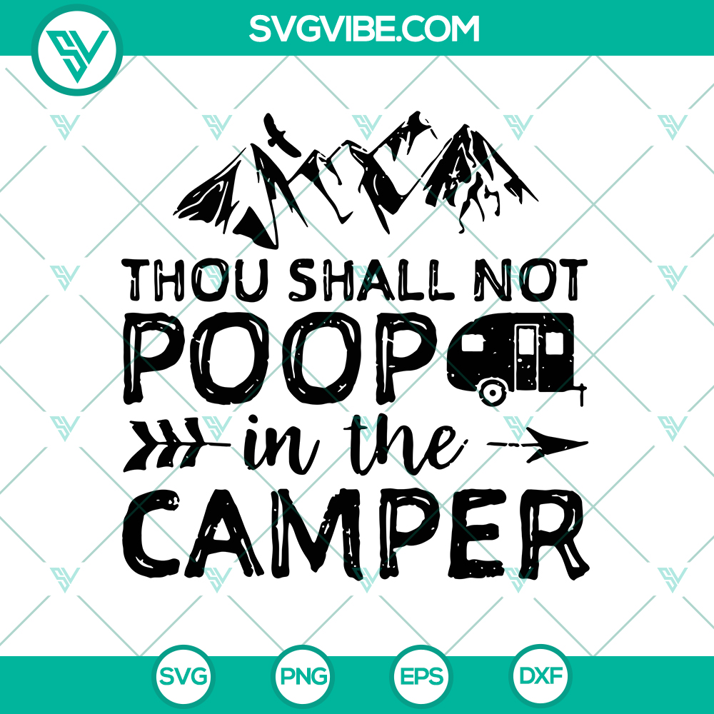 Thou Shall Not Poop in the Camper SVG – Camping Lover Funny Camper Shirt – Instant Download Thou Shall Not Poop in the Camper SVG design for camping lovers - Funny Camper Shirt - Instant Download