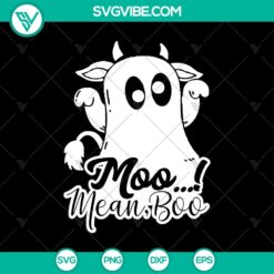 Spooky Halloween SVG with "Moo ..! Mean Boo" text design, perfect for Halloween crafts and decorations.