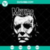 Michael Myers Halloween SVG design for Oct 31, featuring Myers Horror theme. Perfect for spooky holiday crafts.