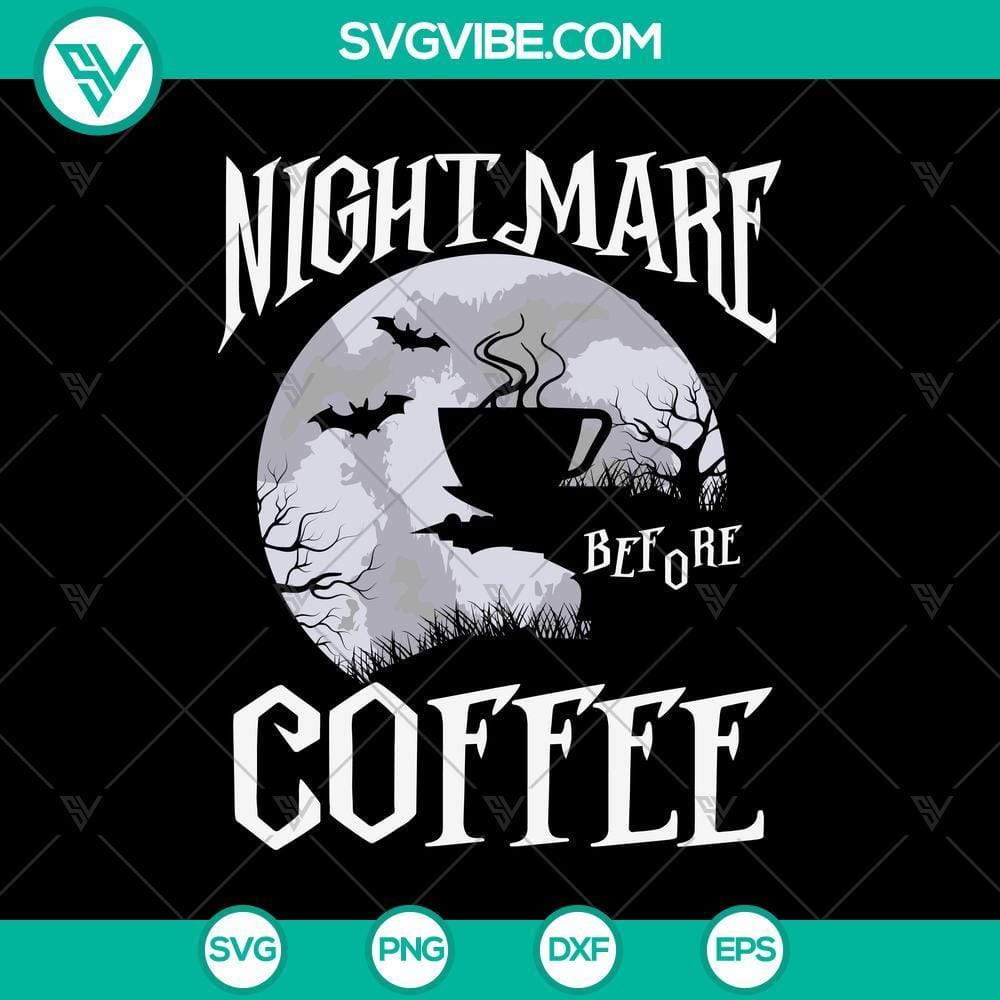 nightmare-before-coffee-halloween-funny-svg-halloween-scary-svg-halloween-svg.jpg Nightmare Before Coffee Halloween funny SVG with scary Halloween design, perfect for Halloween crafting projects.