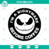 Spooky Nightmare Before Coffee Halloween SVG for horror fans and Halloween lovers.