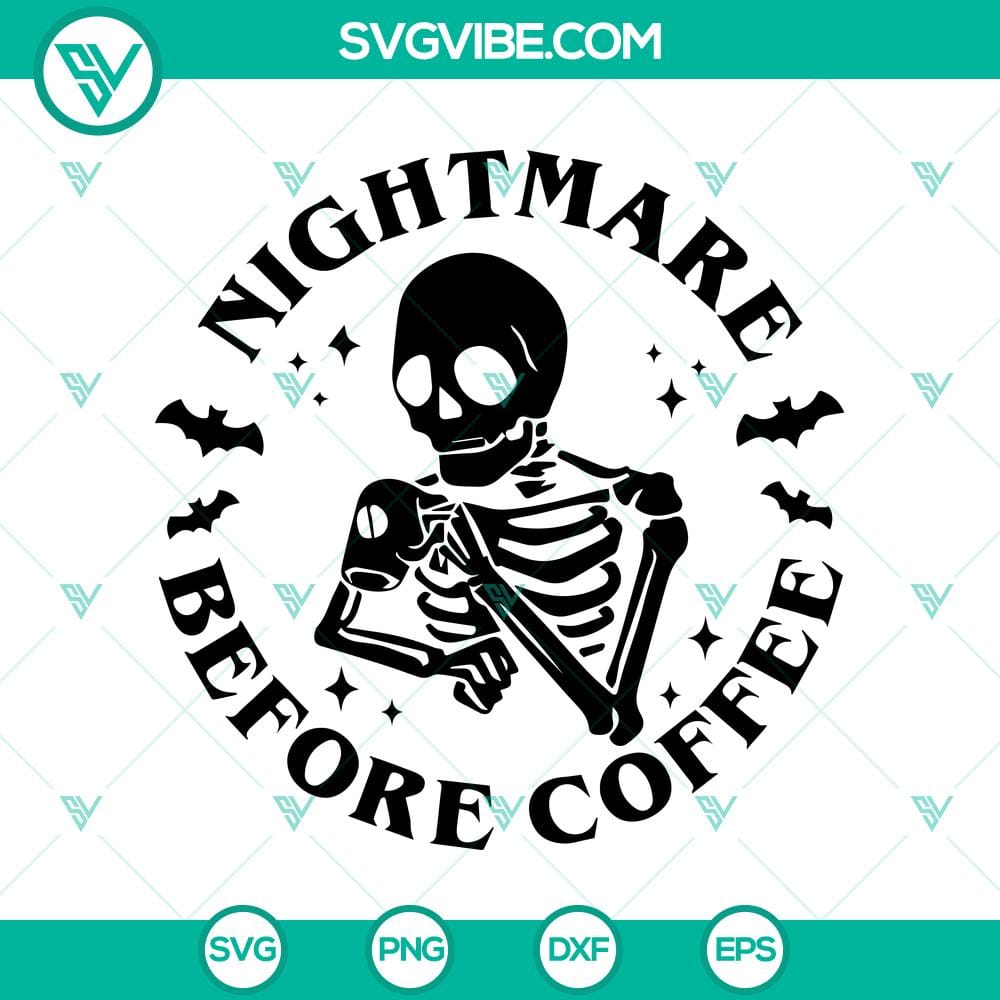 nightmare-before-coffee-svg-skeleton-drink-coffee-svg-happy-halloween-svg.jpg Skeleton drinking coffee with "Nightmare Before Coffee" text, Happy Halloween design SVG. Perfect for Halloween decor.
