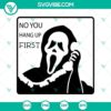 Spooky Halloween SVG design with "No You Hang Up First" and horror elements, perfect for crafts and decorations.