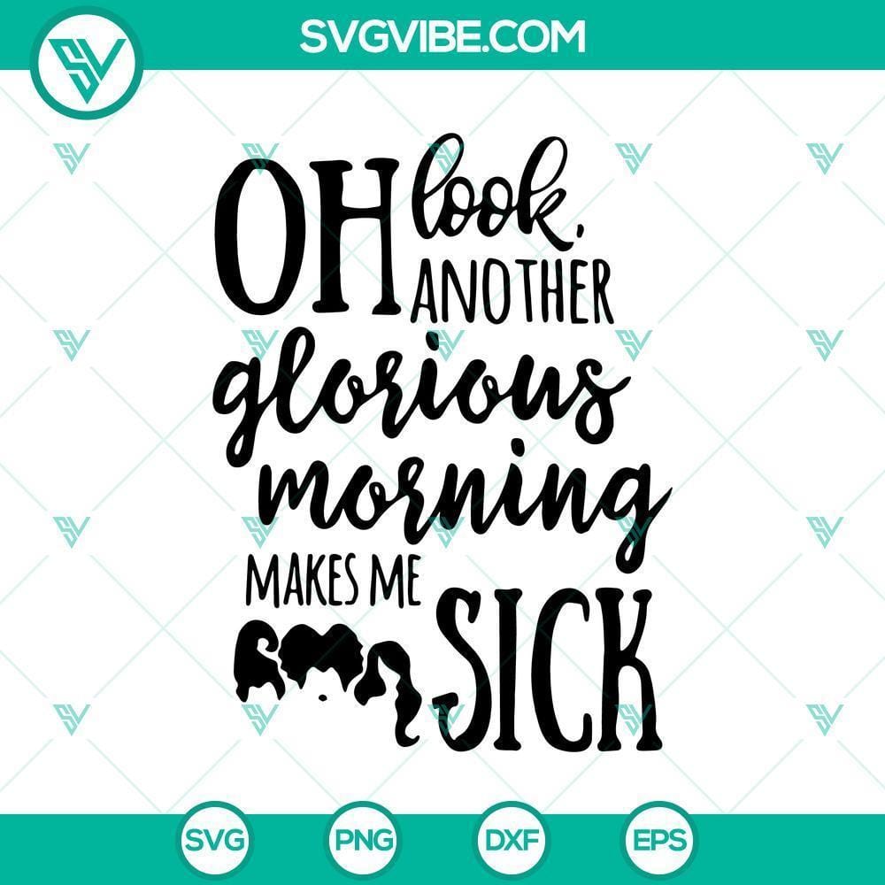 oh-look-another-glorious-morning-makes-svg-horror-svg-halloween-svg-halloween-scary-svg-1.jpg "Glorious morning Halloween SVG featuring scary design. Perfect for horror-themed projects and Halloween crafts."