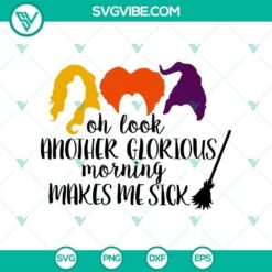 Gothic Halloween SVG design: "Oh Look Another Glorious Morning Makes SVG, Horror SVG, Halloween Scary SVG". Great for spooky crafts and decor.
