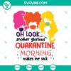 Gothic "Oh Look, Another Glorious Morning" Halloween SVG design, perfect for horror-themed crafts.
