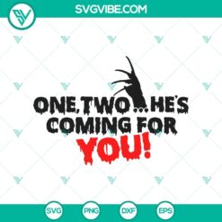 Freddy Krueger horror-inspired SVG for Halloween with "One, Two, He's Coming For You" theme. Great for spooky crafts.