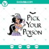 Pick Your Poison SVG featuring Jasmine Halloween and Witch designs. Great for spooky crafts and Halloween projects.