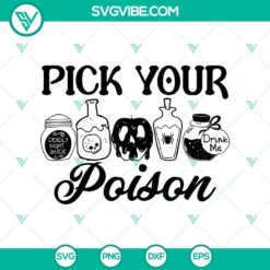 Pick Your Poison Halloween SVG with spooky and eerie design elements for Halloween decorations.