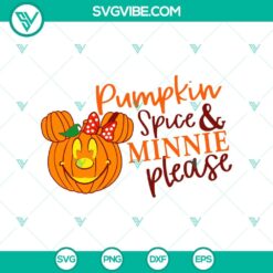 Pumpkin Spice and Minnie Please SVG design with Minnie Pumpkin and Funny Halloween elements for crafts and decorations.