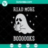 Spooky Halloween SVG design featuring "Read More Boooooks" text, Boo Boo and ghost illustrations for crafts and projects.