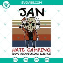 Retro January Jason Voorhees Hate Camping SVG, Jan Hate Camping SVG PNG DXF