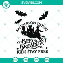 Sanderson Sister and Kids Stay Here SVG, ideal for Halloween crafts and décor with a Hocus Pocus theme.