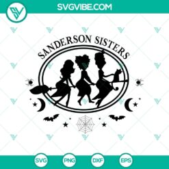 Sanderson Sister Hocus Pocus SVG with witches and Halloween elements for crafting projects, perfect for Halloween enthusiasts.