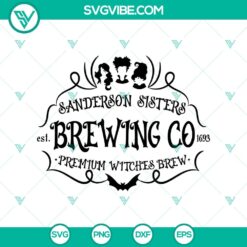 Sanderson Sisters Brewing Co SVG, Halloween SVG, Scary SVG, Oct 31 SVG