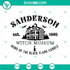Sanderson Witch Museum Home Of The Black Flame Candle SVG, Sanderson Sister SVG, Halloween SVG