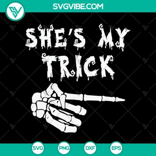 "She's My Trick SVG featuring Halloween-themed design for October 31, Scary SVG illustration"