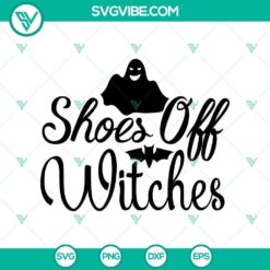 Shoes off Witches SVG, Halloween SVG, Horror SVG, Halloween Scary SVG