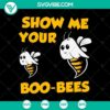 Halloween themed SVG design featuring spooky bees with "Show Me Your Boo-Bees" text. Great for Halloween crafting projects.