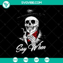 Spooky Skull Say When SVG with Skeleton design, perfect for Halloween crafts and decorations.