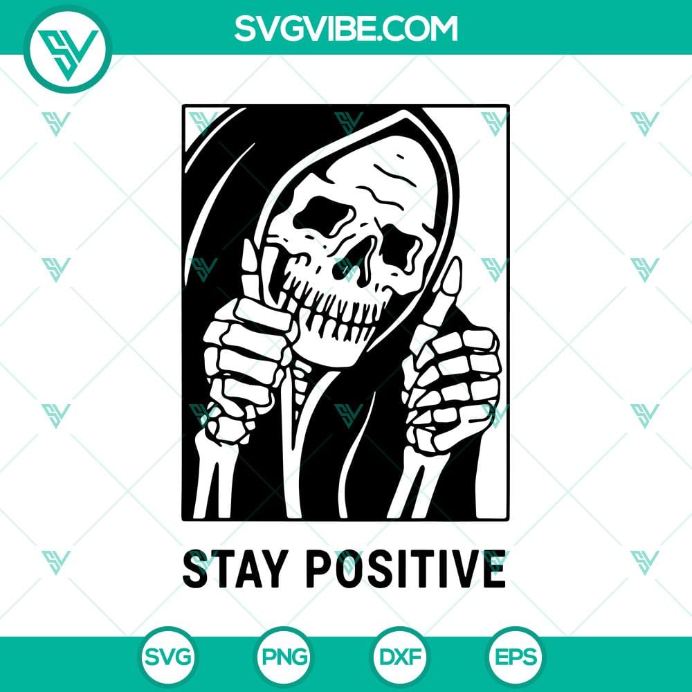 skull-stay-positive-svg-halloween-svg-skull-scary-svg-horror-svg.jpg Skull Stay Positive SVG with Halloween Scary Horror design for download.