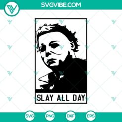 Slay All Day Halloween SVG with scary and horror elements, ideal for spooky designs.