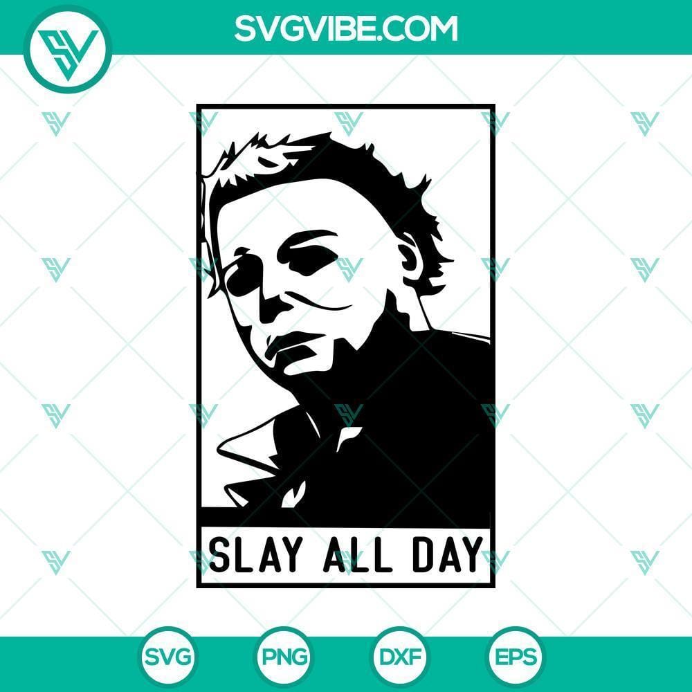 Halloween SVG, Halloween SVG, Horror SVG, Scary SVG, Slay All Day SVG Slay All Day Halloween SVG with scary and horror elements, ideal for spooky designs.