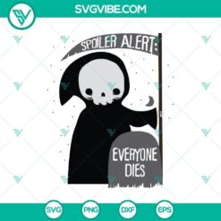 Spoooky "Spoiler Alert Everyone Dies" SVG design featuring Halloween theme.