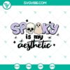 Spooky Is My Aesthetic SVG - Happy Halloween design with spooky elements for Halloween celebrations.