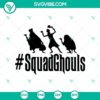 Squad Ghouls Halloween SVG with spooky Boo, Witch design.