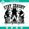 Stay Trashy Camp Wild SVG, Funny Raccoon Camp Wild SVG, Outdoor Camping SVG PNG DXF EPS 2