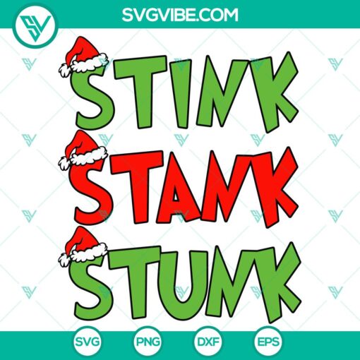 Stink Stank Stunk Christmas SVG DXF EPS PNG files for holiday crafts and projects, Grinch inspired design.